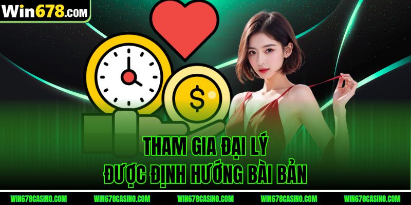 Tham gia đại lý win678 được định hướng bài bản